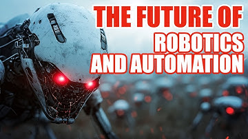 The Future of Robotics and Automation