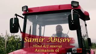 Samir Abışov Asimanım ol hind k/f musiqi