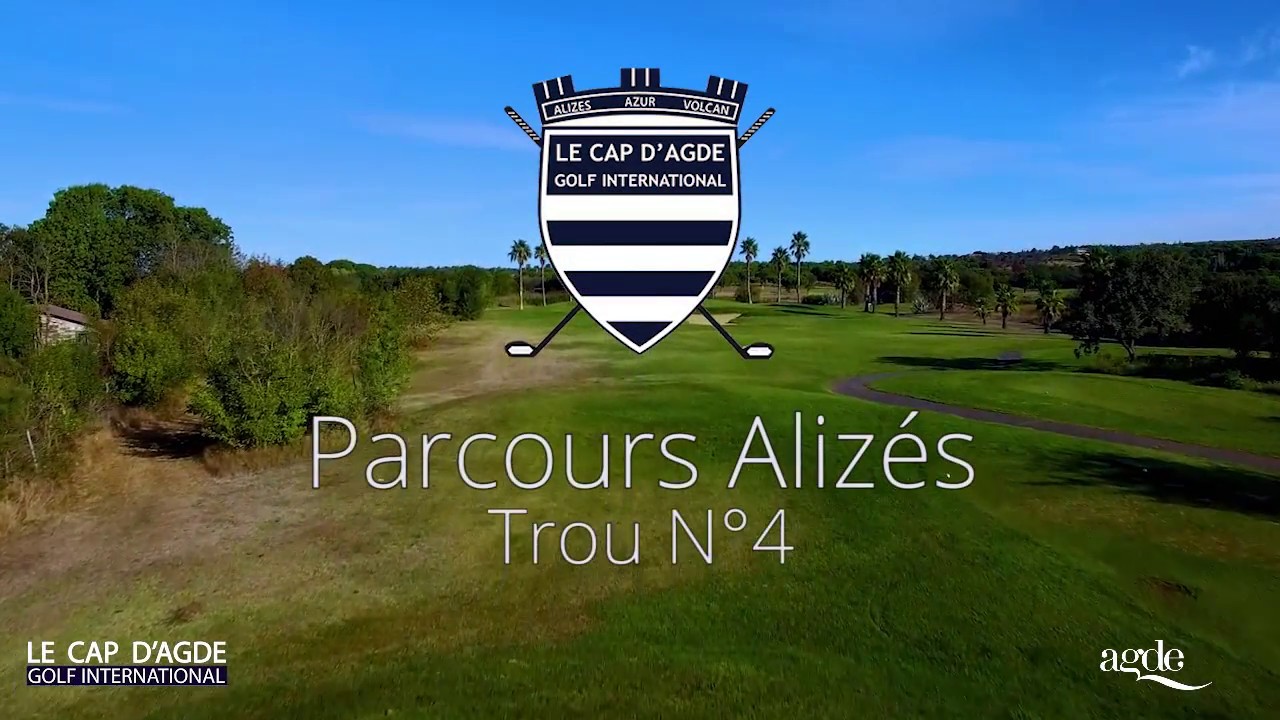 Golf International Le Cap d'Agde Parcours Alizés Trou N°4 - YouTube