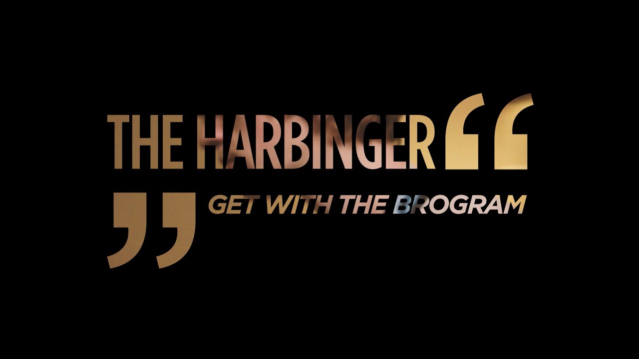 Watch "Get With the Brogram" - The Harbinger on YouTube Watch "Get With the Brogram" - The Harbinger on YouTube