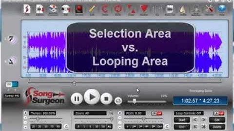 Song Surgeon Weekly Video Tip - Loop Creation versus Selecting an  Audio Editing Area