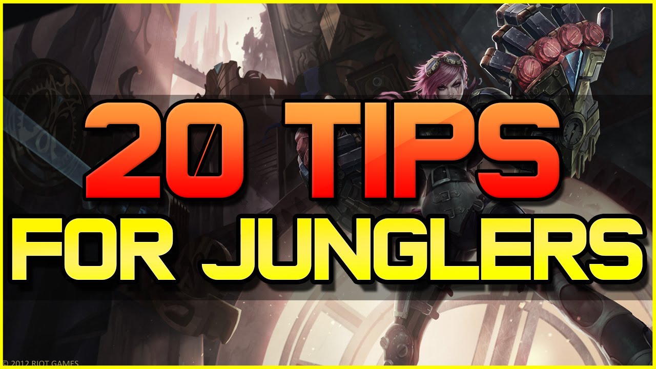HOW TO JUNGLE 20 TIPS & RULES TO BE A BETTER JUNGLER CHALLENGER League of Legends Season