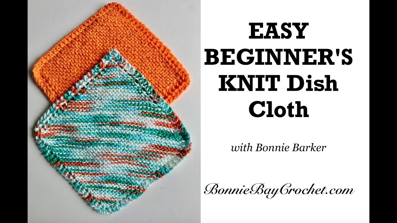 EASY BEGINNER'S Knit Dish Cloth, by Bonnie Barker 