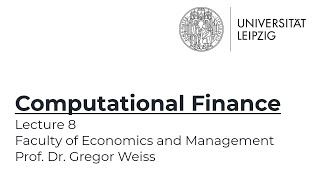 Computational Finance - Summer Term 2021 - Lecture 8