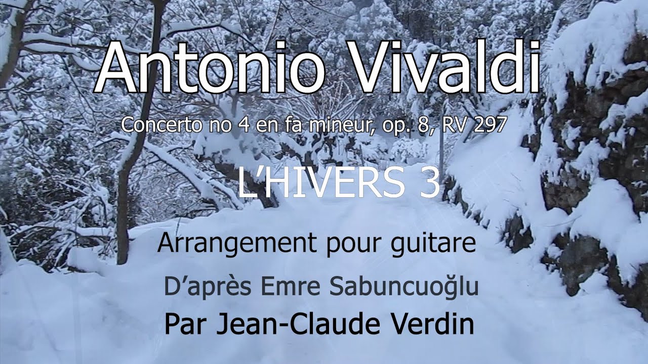 Antonio Vivaldi les Quatre Saisons l'Hiver 3em mouvement guitare - YouTube
