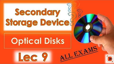 Secondary Storage Devices (Optical Disks) || Lec 9 #allexams #competitiveexams #computer #stateexams