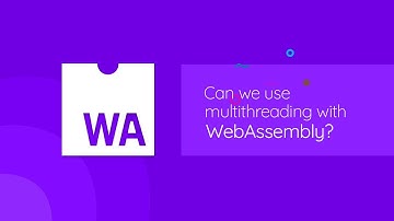 Can we use multithreading with WebAssembly?
