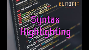 Elitopia - Syntax Highlighting - 2 minute coding ep3