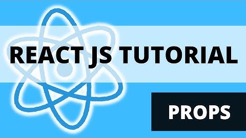 React.js Tutorial For Beginners - Props