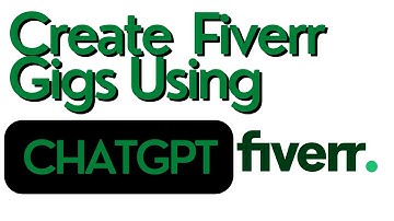 Create Fiverr Gigs Using ChatGpt | Fiverr ChatGPT Tutorial