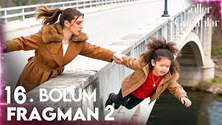 Güller Ve Günahlar 16. Bölüm 2. Fragmanı Atlamanın Zamanı Geldi Kader Hoşça Kal