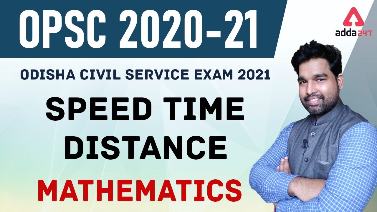 Opsc Math OPSC 2020-21 | Mathematics | Speed Time And Distance #OPSC - YouTube