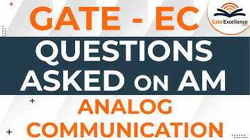 Questions asked on AM | GATE 2021 | Analog Communication | GATE | GateExcellence