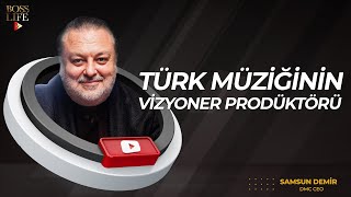 Türk Müziğinin Vizyoner Prodüktörü ⎹  DMC CEO'su Samsun Demir