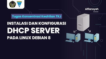 CARA INSTALASI DAN KONFIGURASI DHCP SERVER PADA LINUX DEBIAN 8