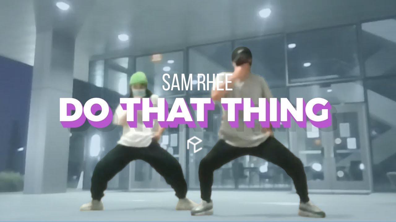 Do That Thing (ft. Lil' Kim) - B2K | Sam Rhee Choreography | Summer ...