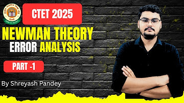 CTET 2025 | Mathematics Pedagogy | Newman’s Error Analysis Theory | By Shreyash Pandey