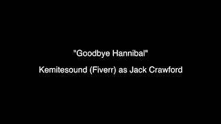 Hannibal The Musical DEMOS | Goodbye, Hannibal (lyrics in desc)