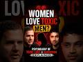 Do Women Really Love Toxic Men? | Psychology of Toxic Relationships & Narcissism #rajshamani #shorts