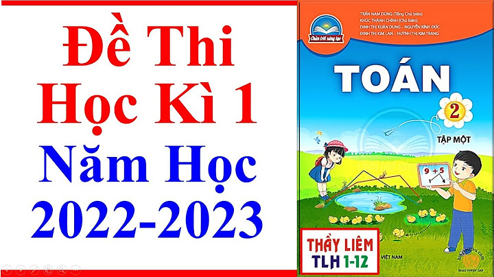 Đề kiểm tra học kì 1 toán lớp 2 năm 2024