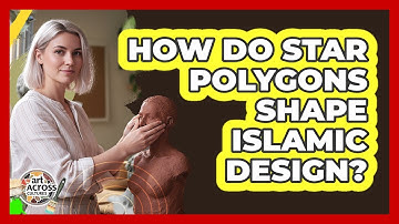 How Do Star Polygons Shape Islamic Design? - Art Across Cultures