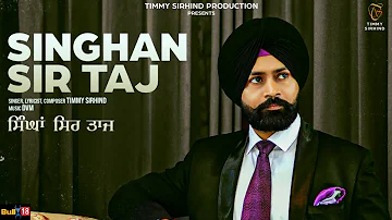 Singhan Sir Taj | Timmy Sirhind | Latest Punjabi Songs 2021 | Timmy Sirhind Production