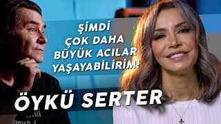 ÖYKÜ SERTER 