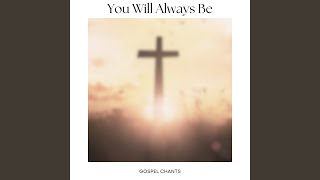 You Will Always Be
