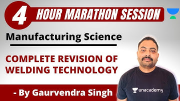 Complete Revision Of Welding Technology | Manufacturing Science | GATE/ESE 2021 | Gaurvendra Singh