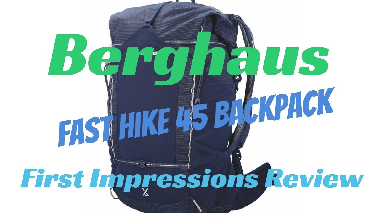 Berghaus Fast Hike 45 backpack First Impressions - YouTube