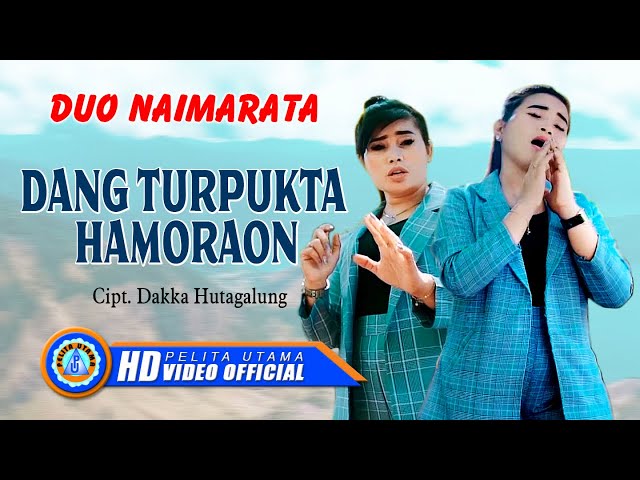 Duo Naimarata - DANG TURPUKTA HAMORAON | Lagu Batak Terbaru 2022 (Official Music Video) class=