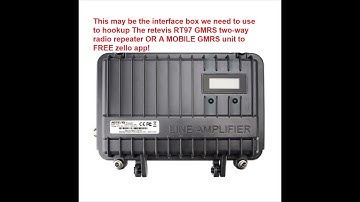 🔺interface box we need hookup retevis RT97 GMRS two-way radio repeater OR mobile unit to zello!! 🔺