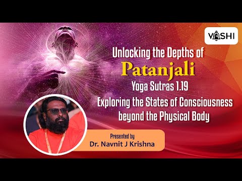What is beyond Death : Unlocking the Depths of Patanjali Yoga Sutras 1.19 - video from Vedic Folks