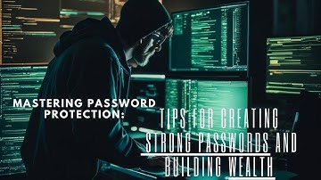 Mastering Password Protection & Building Wealth 💰🔒 | Strong Password Tips & Cybersecurity