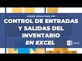 Cómo realizar un control de inventario en Excel: entradas y salidas de producto