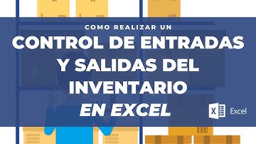 Cómo realizar un control de inventario en Excel: entradas y salidas de producto