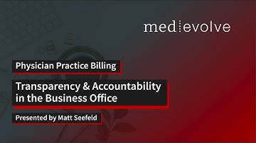 Physician Practice Billing: Transparency and Accountability in the Business Office