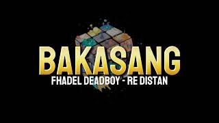 DJ POCO POCO - BAKASANG (FHADEL DEADBOY REMIX) RE-DISTAN 2024