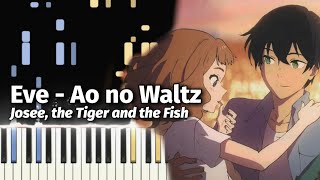 [FULL]『Eve - Ao no Waltz』 蒼のワルツ | Josee, the Tiger and the Fish Ending Song (Piano Tutorial \u0026 Sheet)