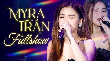 MYRA TRẦN Fullshow - Liên Khúc 15 Ca Khúc Nhạc Trẻ Hay Nhất của Myra Trần