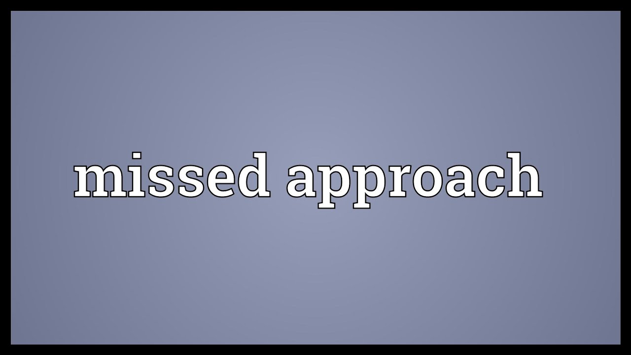 Missed approach Meaning YouTube
