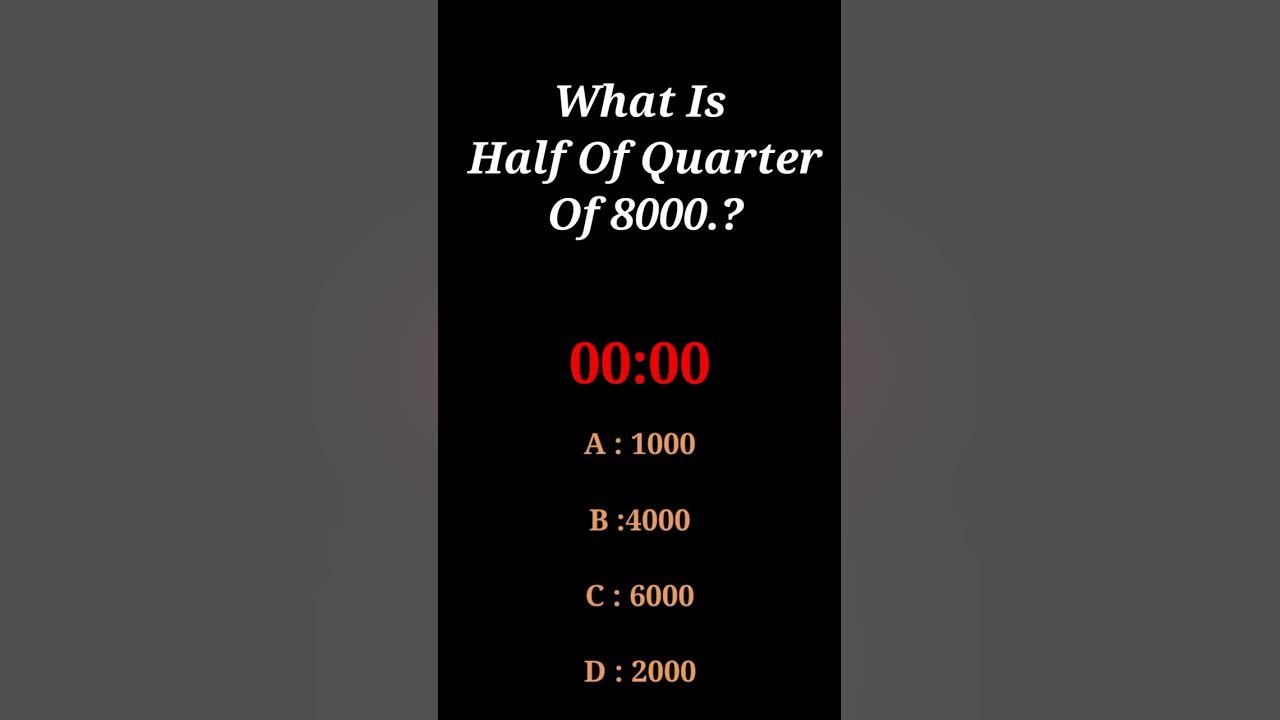 what-is-half-of-quarter-of-8000-youtube