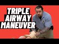 How to perform the Triple Airway Maneuver?