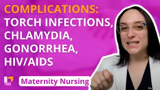 Complications: TORCH Infections, Chlamydia, Gonorrhea, HIV/AIDS - Maternity Nursing |@LevelUpRN