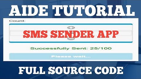 Create your own Sms Sender App - Full Source on Android Aide