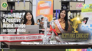 ACITYANS EDUCAST #:2 Building Your Positive Brand Image on Social Media