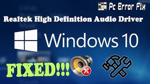 FIXED:  Realtek High Definition Audio Driver Issue