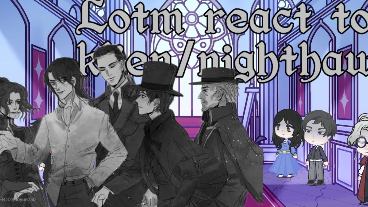 LOTM react to klien/nighthawks tingen arc1/2 put at 2x speed