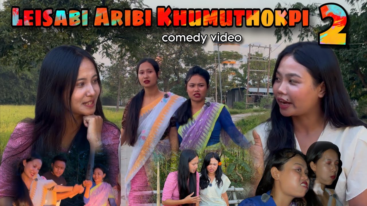 LeiSaBi AriBi KhuMuThokPi 2 || Comedy video