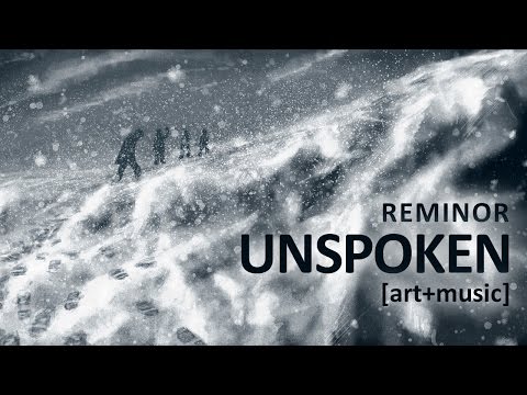 Reminor - Unspoken [art+music]